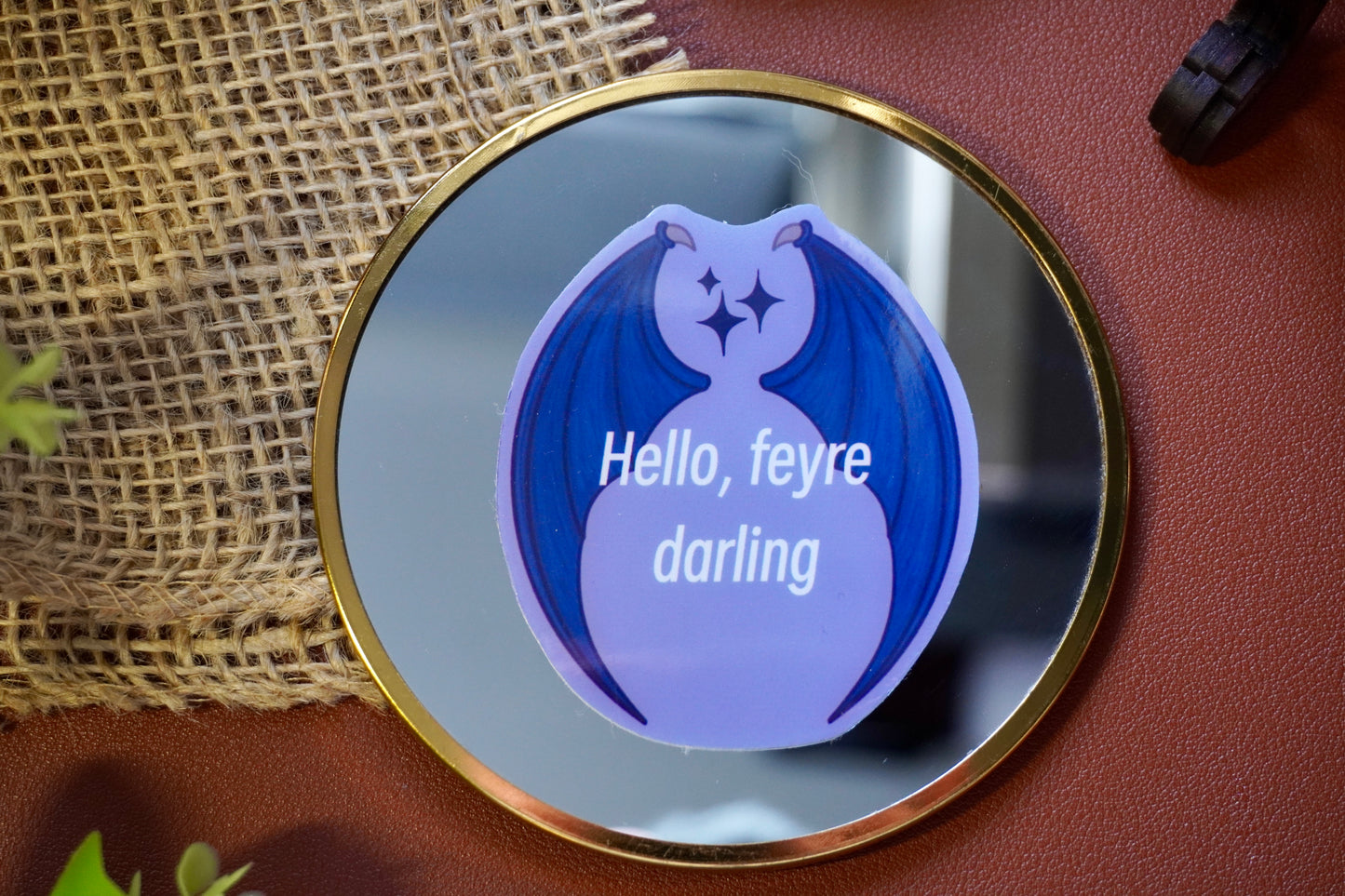 Acotar sticker; hello Ferye darling